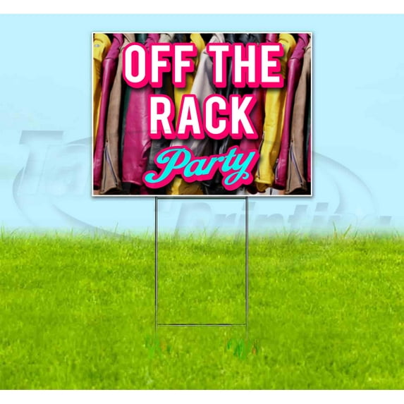 Off The Rack Party (18" x 24") Yard Sign, Includes Metal Step Stake