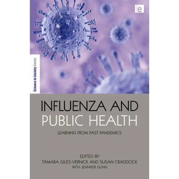 Earthscan Science in Society Influenza and Public Health: Learning from Past Pandemics, (Hardcover)