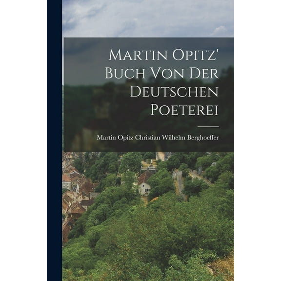 Martin Opitz' Buch von der Deutschen Poeterei (Paperback)
