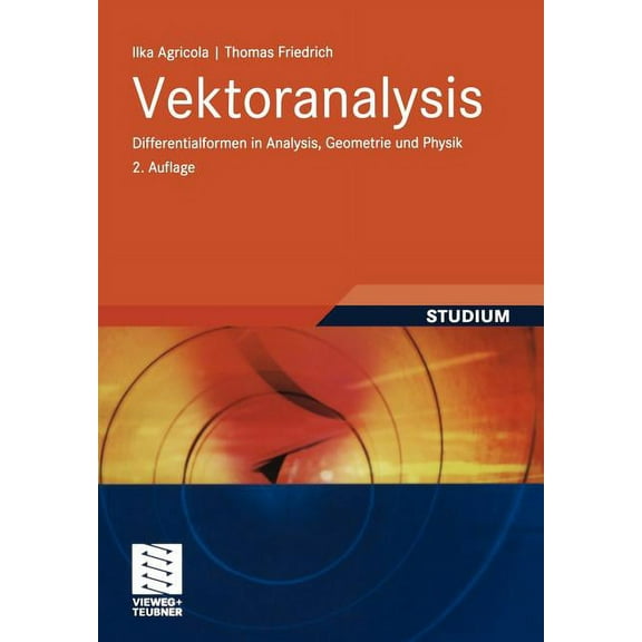 Vektoranalysis: Differentialformen in Analysis, Geometrie Und Physik, (Paperback)