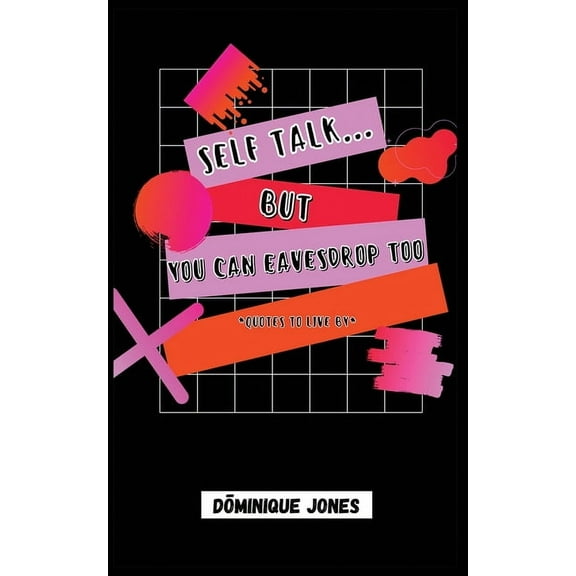 Selftalk...but you can eavesdrop too, (Paperback)
