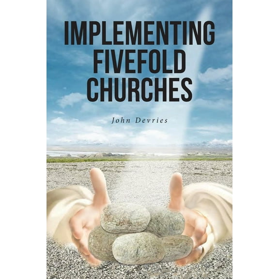 Implementing Fivefold Churches, (Paperback)