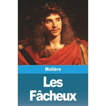 Les Fâcheux (Paperback)