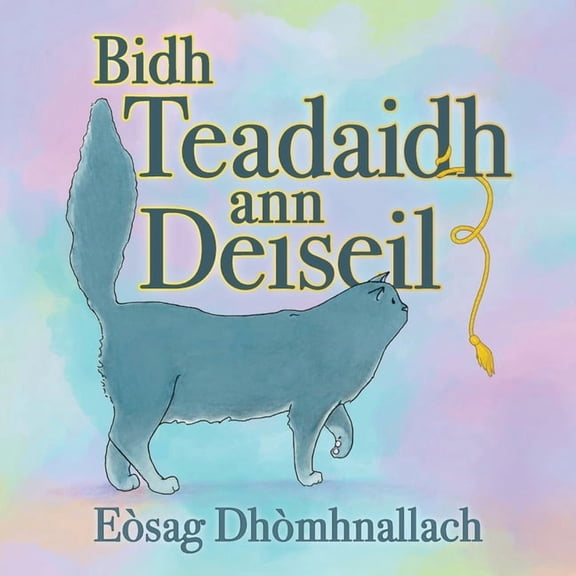 Bidh Teadaidh ann Deiseil, (Paperback)