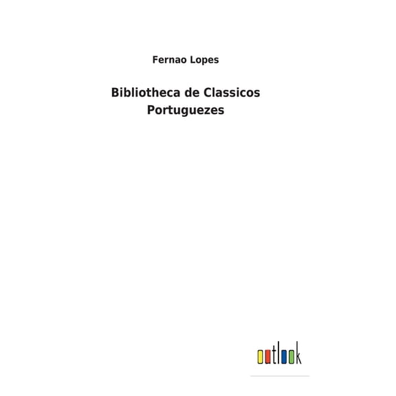 Bibliotheca de Classicos Portuguezes (Hardcover)