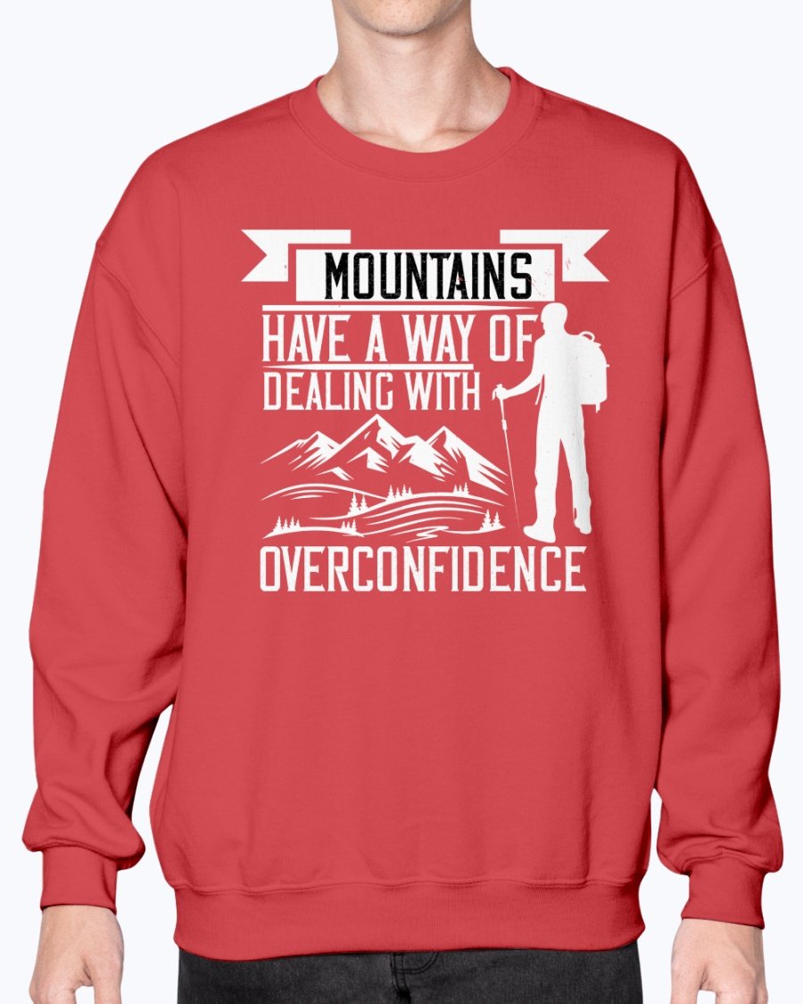 Wedding Goodies Mountains Have A Way Of Dealing With Overconfidence Climbing Sweatshirt Crew Walmart Com Walmart Com