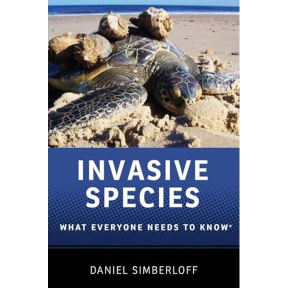 Pre-Owned Invasive Species: What Everyone Needs to Know(r) (Paperback) 0199922039 9780199922031