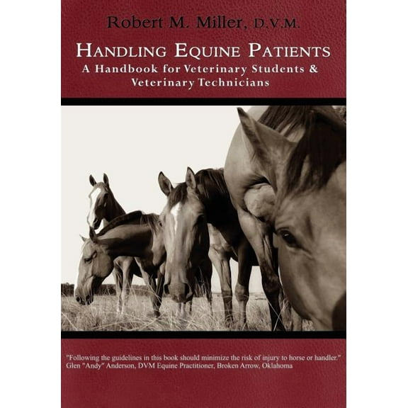Handling Equine Patients - A Handbook for Veterinary Students & Veterinary Technicians (Paperback)