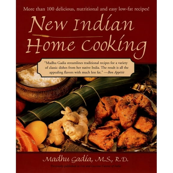 New Indian Home Cooking : More Than 100 Delicious, Nutritional and Easy Low-Fat Recipes: A Cookbook (Paperback)