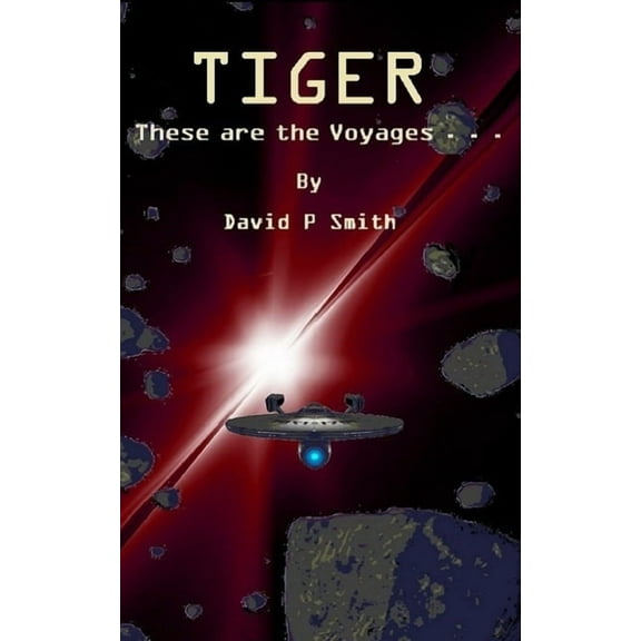 Tiger Tales: Tiger : These are the Voyages . . . (Series #5) (Paperback)