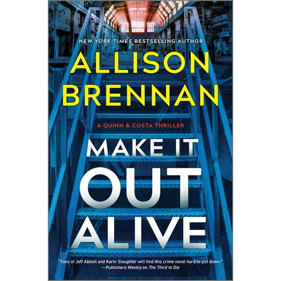 Quinn & Costa Thriller Make It Out Alive: A Quinn & Costa Thriller, Book 7, (Hardcover)