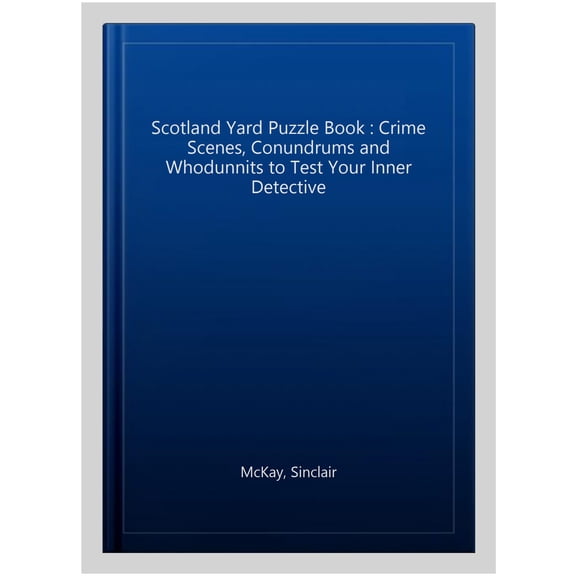 Pre-Owned The Scotland Yard Puzzle Book: Crime Scenes, Conundrums and Whodunnits to test your inner detective Paperback
