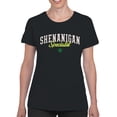 thumbnail image 2 of Shenanigan Specialist Funny St. Patricks Day Celebration Women's T-shirt, 2 of 3