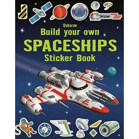 Spaceship Sticker - Build Your Own Spaceships Sticker Book (Build your own sticker books) (Paperback)