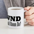 thumbnail image 6 of CafePress - What Would Nixon Do Mug - 11 oz Ceramic Mug - Novelty Coffee Tea Cup, 6 of 6