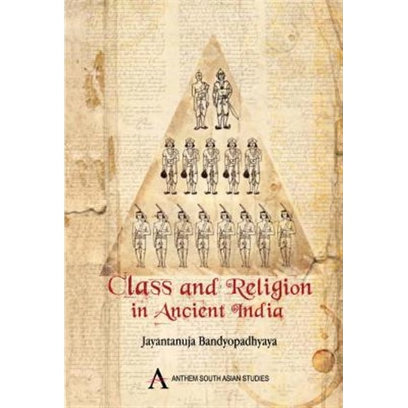 Pre-Owned Anthem South Asian Studies (Hardcover): Class and Religion in Ancient India (Hardcover)