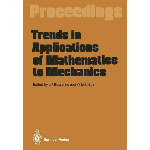 Trends in Applications of Mathematics to Mechanics: Proceedings of the 7th Symposium, Held in Wassenaar, the Netherlands, (Paperback)