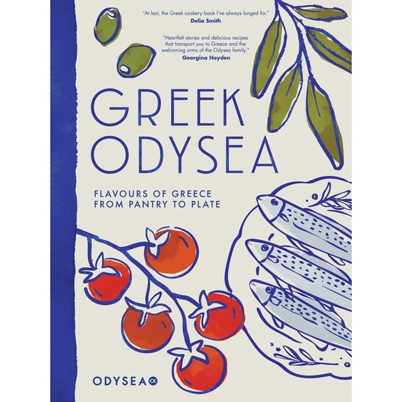 Greek Odysea: Flavours of Greece from Pantry to Plate, (Hardcover)