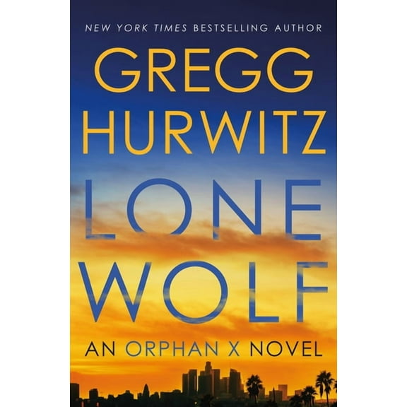 Orphan X Lone Wolf: An Orphan X Novel, Book 9, (Hardcover)