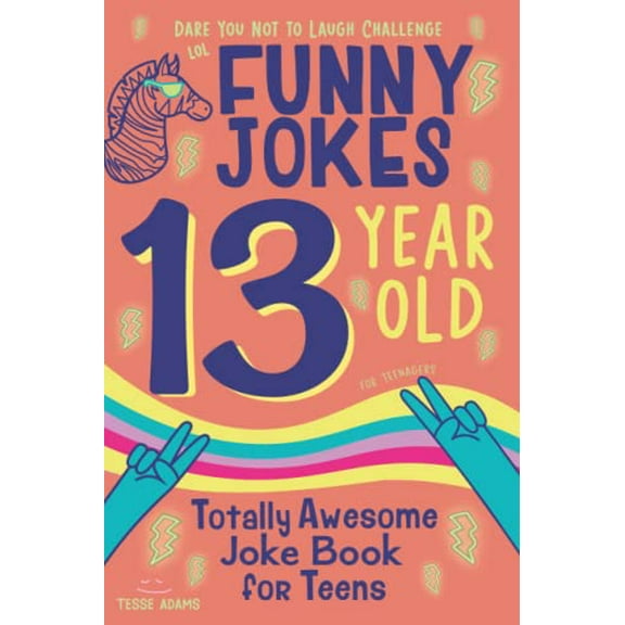 Pre-Owned 13 Year Old Joke Book for Teens Totally Awesome Dare You Not to Laugh Challenge LOL Funny Jokes for Teenagers: Silly Puns, Clean Laughs for Teen & Tween Boys & Girls Age 13 Paperback