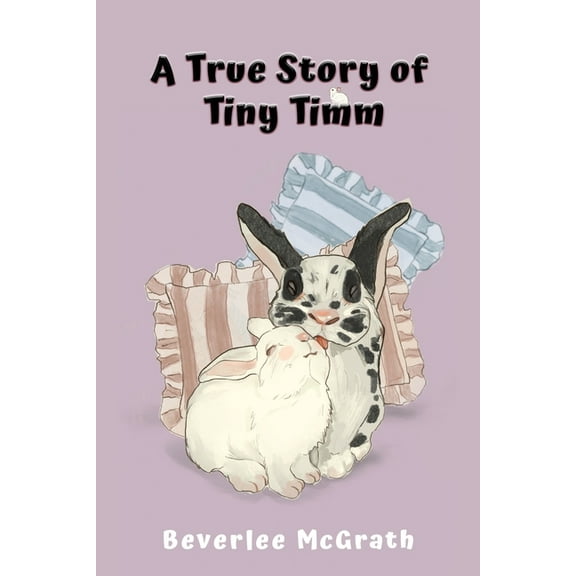 A True Story of Tiny Timm: Illustrated (3rd Edition), (Paperback)