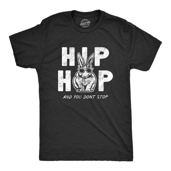 Mens Hip Hop and You Dont Stop T Shirt Funny Sarcatic Easter Bunny Novelty Tee for Guys Graphic Tees
