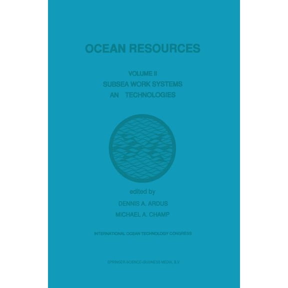Ocean Resources: Volume II Subsea Work Systems and Technologies, (Paperback)