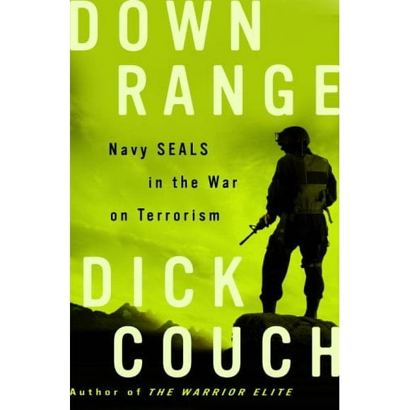 Pre-Owned Down Range : Navy SEALs in the War on Terrorism 9781400081011