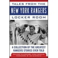 thumbnail image 2 of Tales from the New York Rangers Locker Room: A Collection of the Greatest Rangers Stories Ever Told, 2 of 2