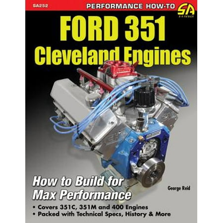 Ford 351 Cleveland Engines: How to Build for Max (Best Ford Engine To Build)