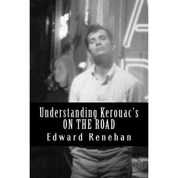 Understanding Kerouac's ON THE ROAD, (Paperback)