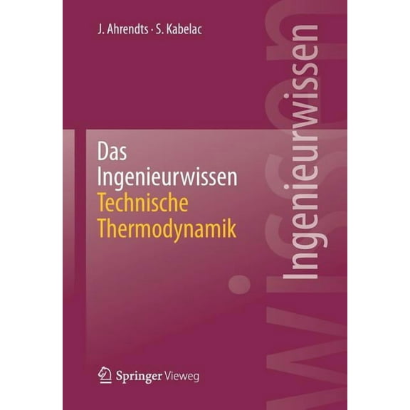 Das Ingenieurwissen: Technische Thermodynamik, (Paperback)