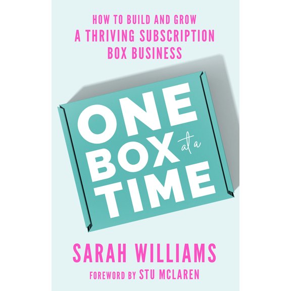 Pre-Owned One Box at a Time: How to Build and Grow a Thriving Subscription Box Business (Hardcover) 1401974309 9781401974305