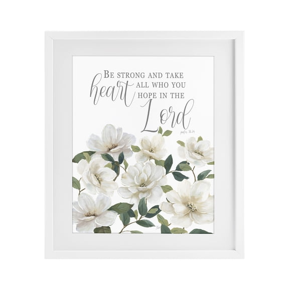Stupell Industries Be Strong And Take Heart White Framed Print Under Glass, design by Nan