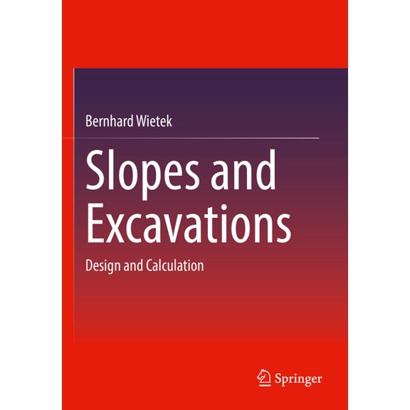 Slopes and Excavations: Design and Calculation, (Paperback)