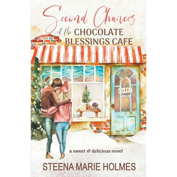 Second Chances at the Chocolate Blessings Cafe, (Paperback)