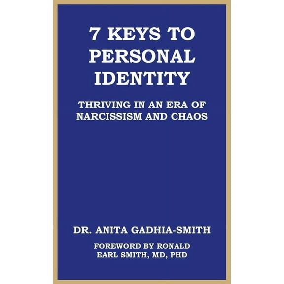 7 Keys to Personal Identity: Thriving in an Era of Narcissism and Chaos, (Paperback)