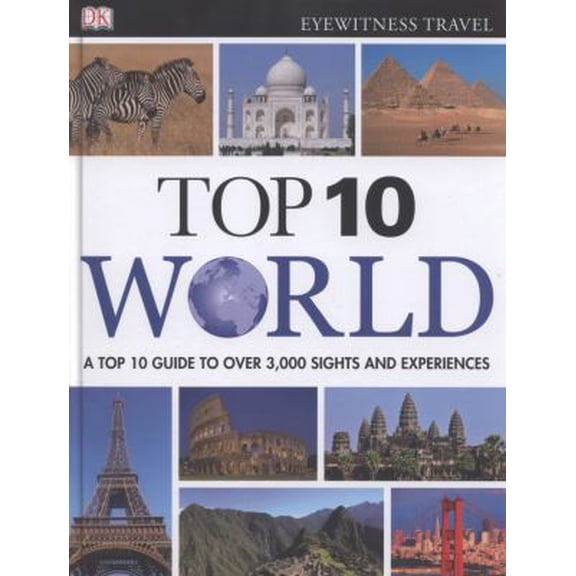 Pre-Owned DK Eyewitness Top 10 World (DK Eyewitness Travel Guide) (Hardcover) 1409382494 9781409382492