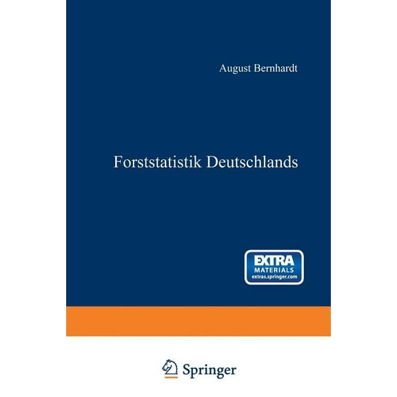 Forststatistik Deutschlands: Ein Leitfaden Zum Akademischen Gebrauche, (Paperback)