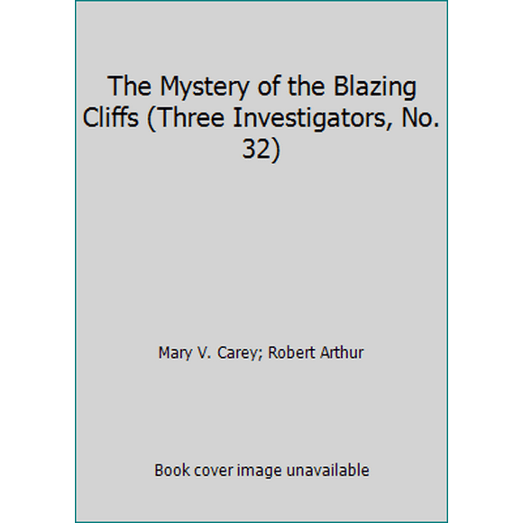 Pre-Owned The Mystery of the Blazing Cliffs (Three Investigators, No. 32) (Paperback) 0679832599 9780679832591