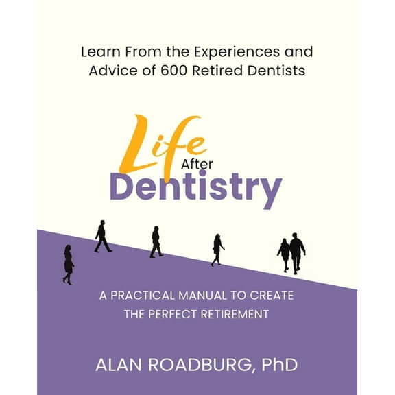 Life After Dentistry, (Paperback)