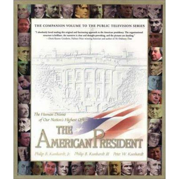 Pre-Owned The American President : The Human Drama of Our Nation's Highest Office, 9781573228329, 157322832X, Paperback,