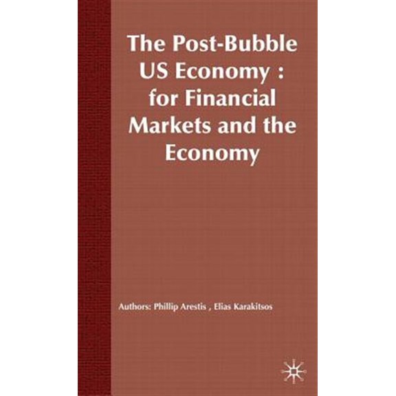 Pre-Owned The Post-Bubble Us Economy: Implications for Financial Markets and the Economy, (Hardcover)