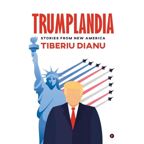Trumplandia: Stories from New America, (Paperback)