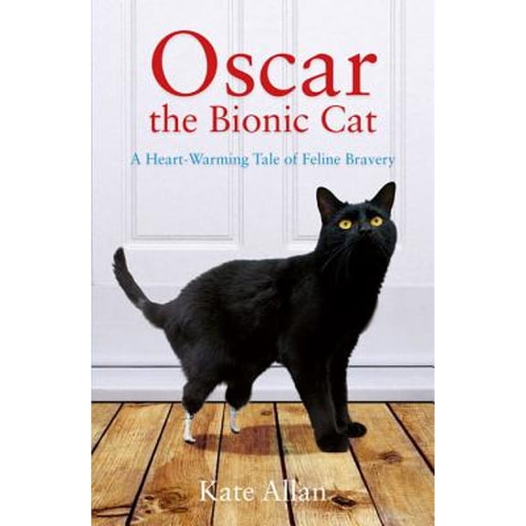 Pre-Owned Oscar: The Bionic Cat (Paperback) 1849533806 9781849533805