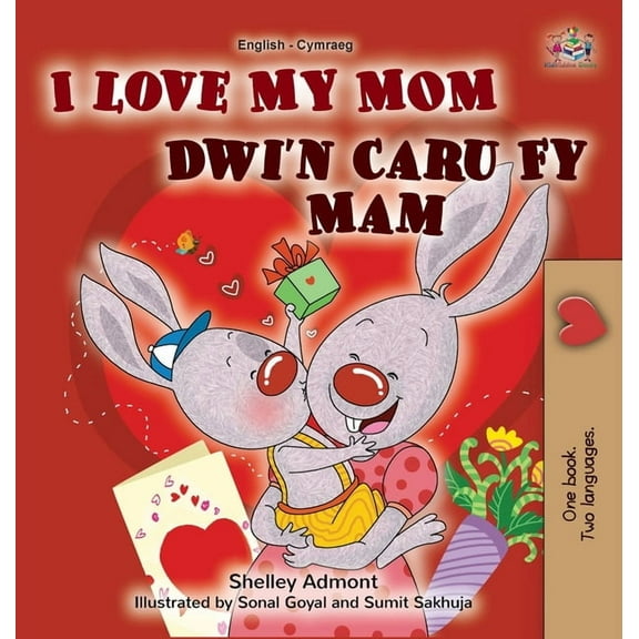 English Welsh Bilingual Collection I Love My Mom (English Welsh Bilingual Book for Kids), (Hardcover)