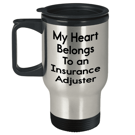 Funny My Heart Belongs To An Insurance Adjuster Travel Mug Gifts for Insurance Adjusters Birthday Unique Gifts From Friends Who Think They're Awesome