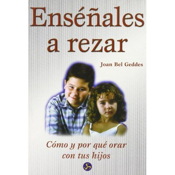 Enséñales a rezar. cómo y por qué orar con tus hijos