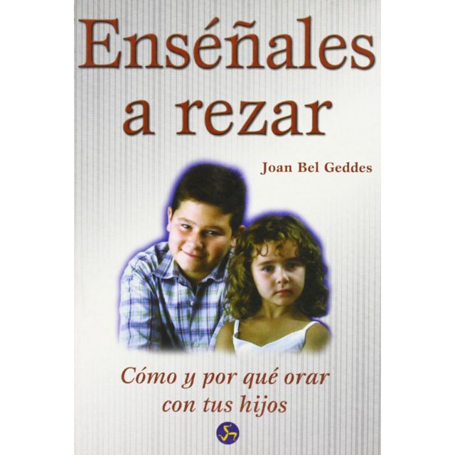 Enséñales a rezar. cómo y por qué orar con tus hijos