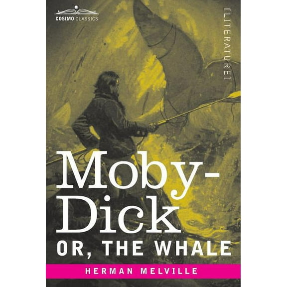 Moby-Dick; Or, The Whale, (Hardcover)